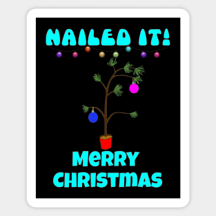 Ugly Christmas sweater - crap christmas tree, nailed it, family christmas T shirt, pjama Sticker